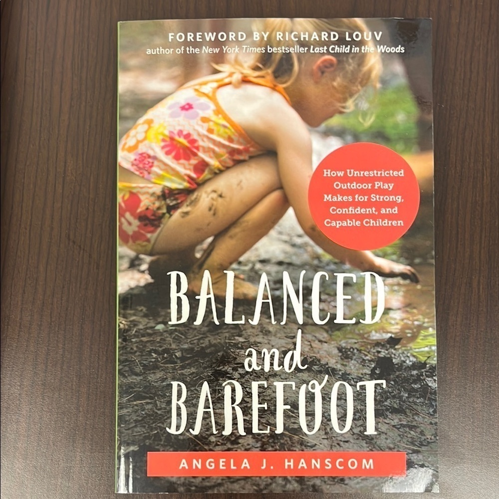 Balanced and Barefoot Book by Angela J. Hanscom